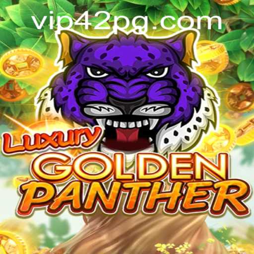 Unveiling the Exciting World of LUXURYGOLDENPANTHER: The Game Revolutionizing Online Play